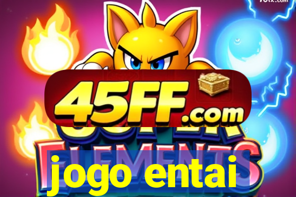 jogo entai